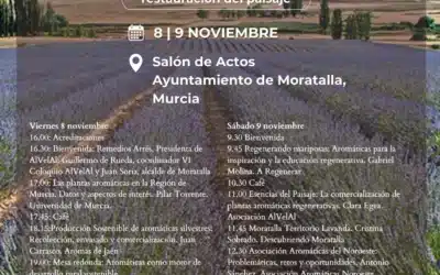 Moratalla acogerá el VI Coloquio AlVelAl “Aromáticas: Innovación y Sostenibilidad para la Restauración del Paisaje”